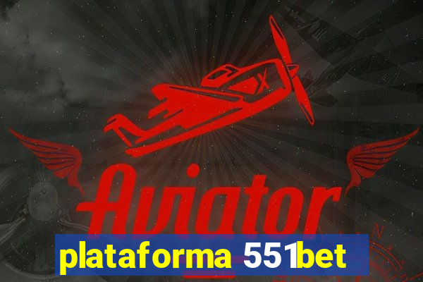 plataforma 551bet